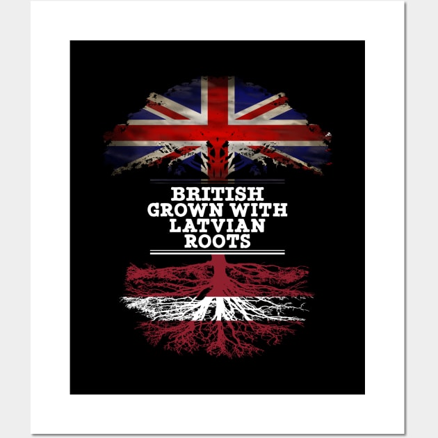 British Grown With Latvian Roots - Gift for Latvian With Roots From Latvia Wall Art by Country Flags